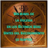 Un Simil De  La Iglesia  En Los &Uacute;ltimos D&iacute;as Antes Del Recogimiento  (o Rapto)