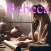 Rebeca&hellip; Una Historia Inolvidable