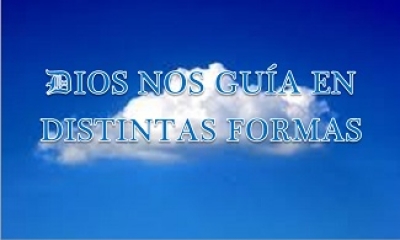 DIOS NOS GU&Iacute;A EN DISTINTAS FORMAS