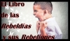 El Libro De Las Rebeld&iacute;as y Sus Rebeliones