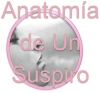Anatom&iacute;a De Un Suspiro