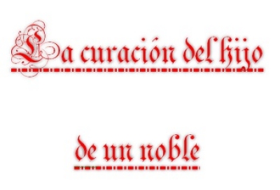 La Curaci&oacute;n Del Hijo De Un Noble