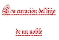 La Curaci&oacute;n Del Hijo De Un Noble