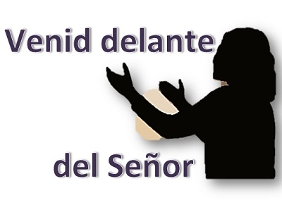 Venid Delante Del Se&ntilde;or