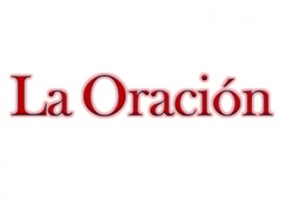 La Oraci&oacute;n (Segundo Mensaje)